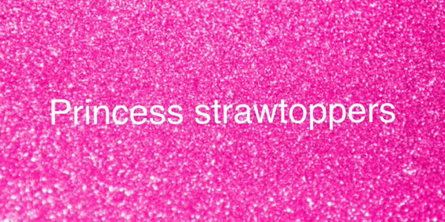 Pr!ncess strawtoppers
