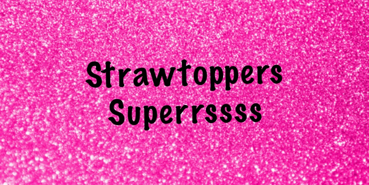 Supersss strawtopper